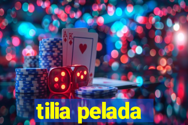 tilia pelada